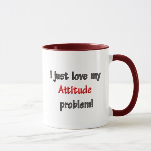 MUG J'AIME MON PROBLÈME D'ATTITUDE (Droite)
