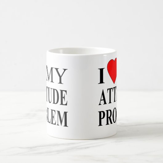 Mug J'Aime Mon Problème D'Attitude (Centre)
