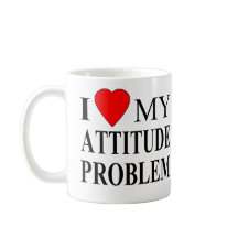 J'Aime Mon Problème D'Attitude