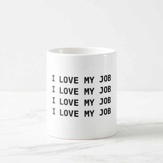 MUG J'AIME MON TRAVAIL. J'AIME MON TRAVAIL…. (Centre)