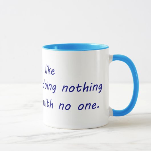 Mug J'aime ne faire rien sans un (Droite)