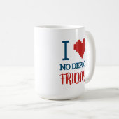 Mug J'Aime Pas Déployer Vendredi (Devant droit)
