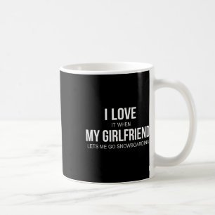 Mug J'Aime Quand Ma Petite Amie Me Laisse Aller Snowbo