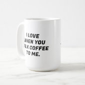 Mug J'Aime Quand Vous Me Parlez De Café Typographie Dr (Devant gauche)
