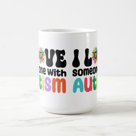 Mug J'aime quelqu'un avec l'autisme (Centre)