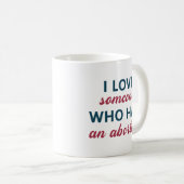 Mug J'Aime Quelqu'Un Qui A Eu Un Avortement (Devant droit)