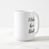 Mug J'aime ses yeux/ Je l'aime Muet du cul (Devant droit)