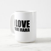 Mug J'aime ta maman (Devant gauche)