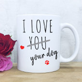 Mug J'aime ton chien Funny Valentines Day