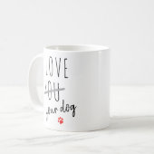 Mug J'aime ton chien Funny Valentines Day (Devant gauche)