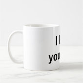 Mug J'aime ton moi (Gauche)