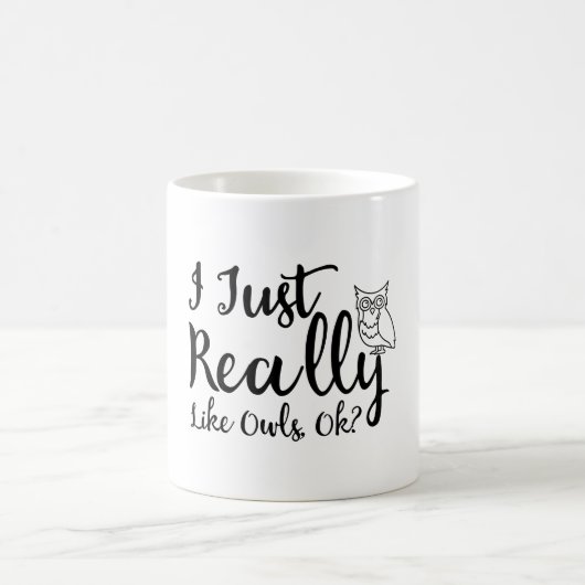 Mug J'Aime Vraiment Les Chouettes, D'Accord ? (Centre)