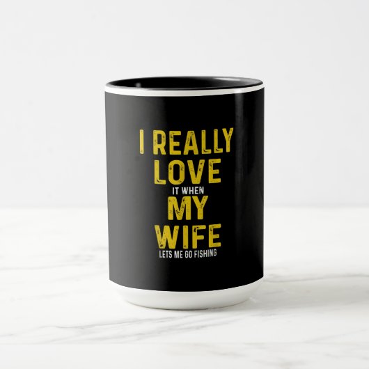 Mug J'Aime Vraiment Quand Ma Femme Me Laisse Aller Pêc (Centre)