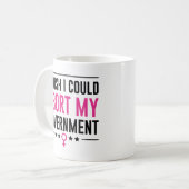 Mug J'Aimerais Abandonner Mon Gouvernement (Devant gauche)
