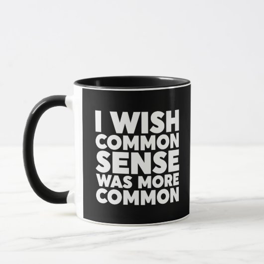 Mug J'Aimerais Que Le Sens Commun Soit Plus Commun (Gauche)