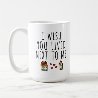 Mug J'Aimerais Que Tu Aies Vécu À Côté De Moi