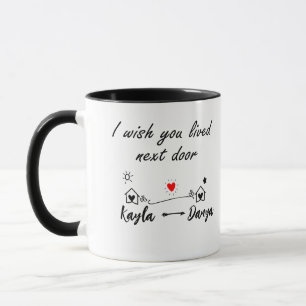 Mug J'Aimerais Que Vous Aviez Vécu Juste À Côté