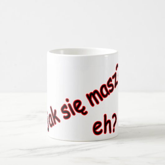 Mug Jak Sie Masz, hein ? Angle (Centre)