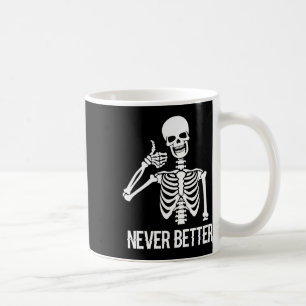 Mug Jamais mieux Skeleton amusant Skun Halloween Femme