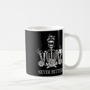 Mug Jamais Mieux Skeleton Femmes Boire Café Paix
