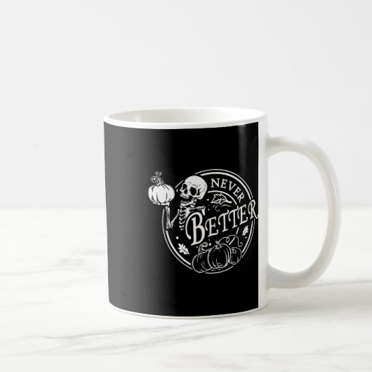 Mug Jamais Mieux Skeleton Halloween Funny Skull Pumpki (Droite)