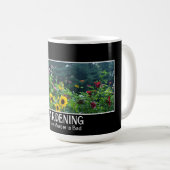 Mug Jardinage - Parce que Meurtre est Mauvais drôle di (Devant droit)