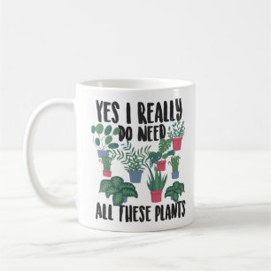 Mug Jardinage Posé Oui J'Ai Vraiment Besoin De Toutes 