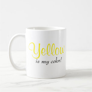 Mug Jaune, C'Est Ma Couleur Qui Dit :