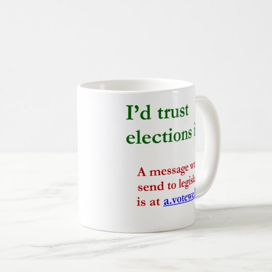 Mug J'aurais confiance dans les élections... (Devant droit)