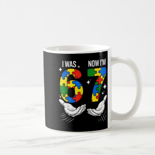 Mug J'avais 6 7 ans anniversaire autisme 67 pour enfan (Droite)
