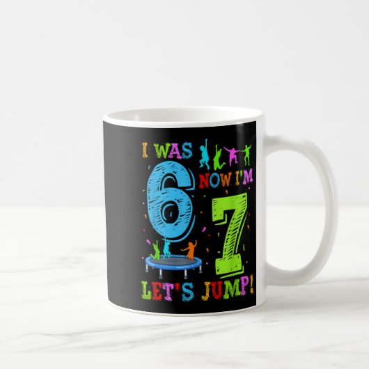 Mug J'avais 6 ans 7 ans sautons anniversaire 7 ans tra (Droite)