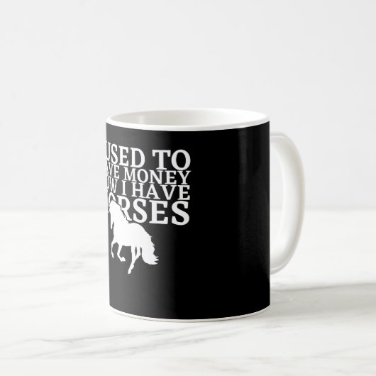 Mug J'Avais De L'Argent Maintenant J'Ai Des Chevaux -  (Devant droit)