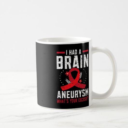 Mug J'Avais L'Aneurysme Du Cerveau État Médicale Aneur (Droite)