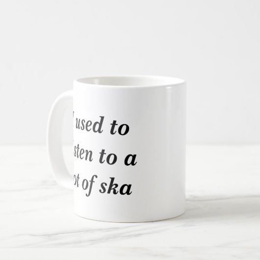 Mug J'avais l'habitude d'écouter beaucoup de ska (Devant gauche)