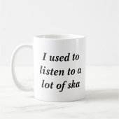 Mug J'avais l'habitude d'écouter beaucoup de ska (Gauche)