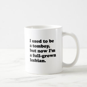 Mug J'avais l'habitude d'être un garçon manqué, mais