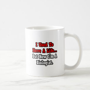 Mug J'avais une vie... biologiste