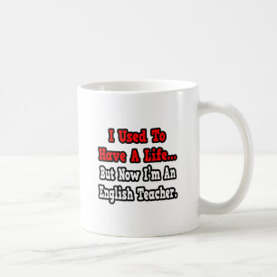 Mug J'avais une vie...Enseignant anglais