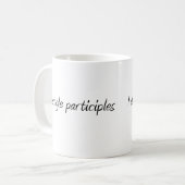 Mug Je balance des participes (Devant gauche)