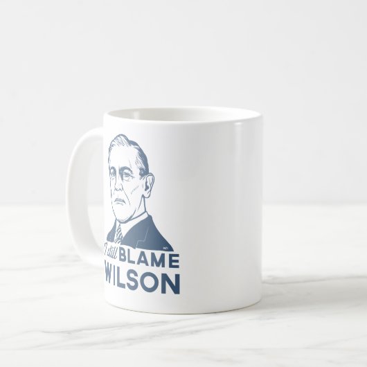 Mug Je blâme toujours Woodrow Wilson (Devant gauche)