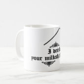 Mug Je bois de votre milkshake (Devant gauche)