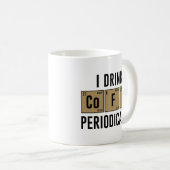 Mug Je Bois Du Café Périodiquement (Devant droit)