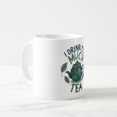 Mug Je Bois Tellement de Thé, Joli Pot à Thé (Devant gauche)