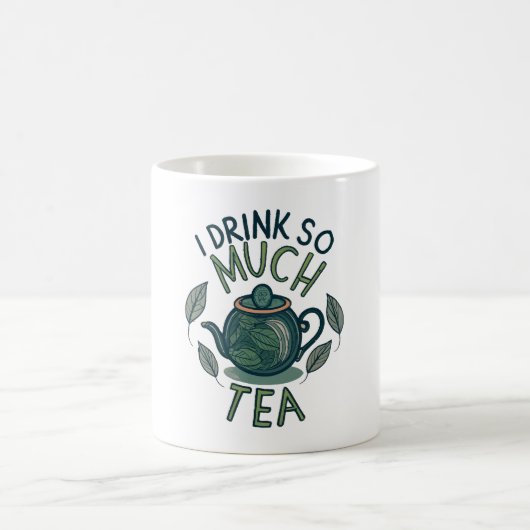 Mug Je Bois Tellement de Thé, Joli Pot à Thé (Centre)
