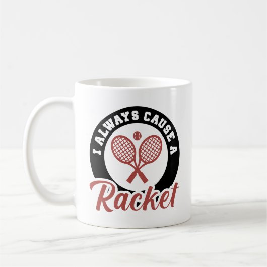 Mug Je Cause Toujours Une Raquette (Gauche)