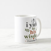 Mug Je cède à sa sagesse Foi chrétienne classique (Devant droit)