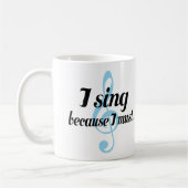 Mug Je chante puisque je dois cadeau de musique (Gauche)