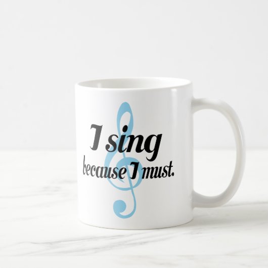 Mug Je chante puisque je dois cadeau de musique (Droite)