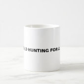 Mug Je Chasse De L'Or Pour Vivre. (Centre)