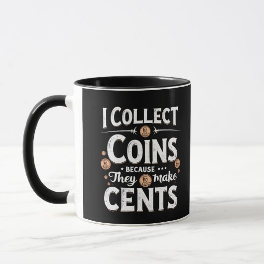 Mug Je Collecte Des Pièces Parce Qu'Elles Font Collect (Gauche)